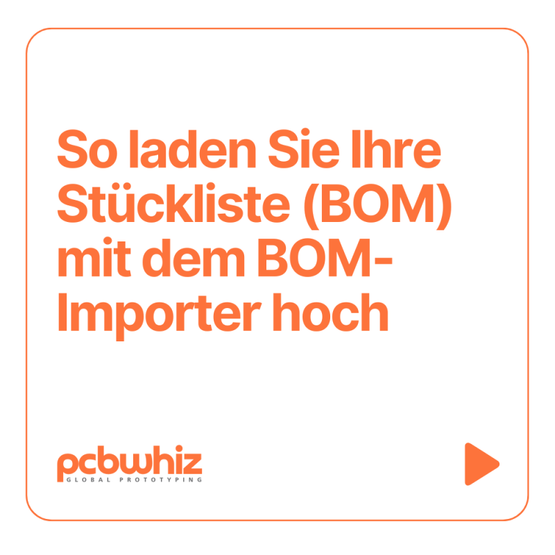 Tutorial - So laden Sie Ihre Stückliste (BOM) mit dem BOM-Importer hoch